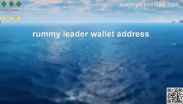 Rummy Leader wallet address withdrawal solution 2025